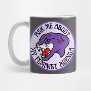 Ask Me About My Feminist Agenda Panther Mug